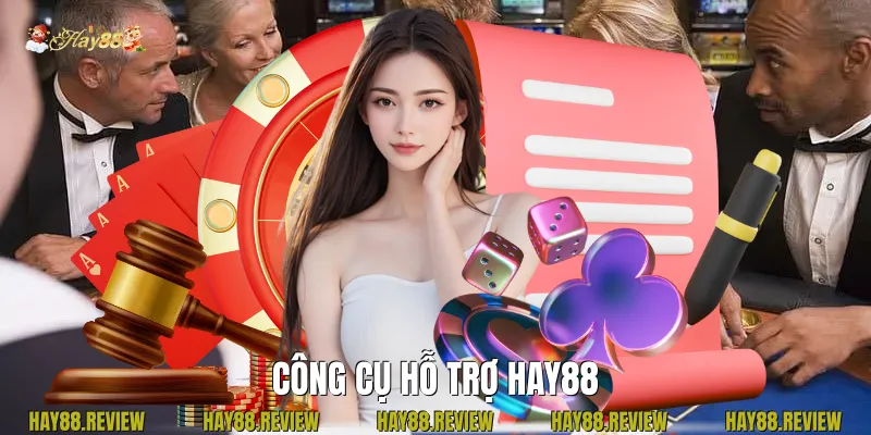 Công Cụ Hỗ Trợ Hay88